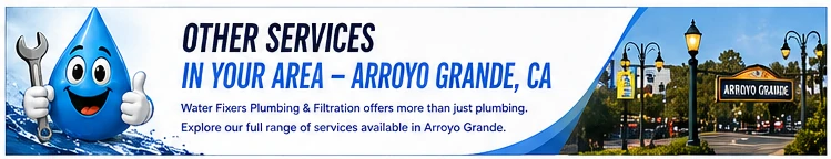 Other plumbing and water filtration services in Arroyo Grande CA by Water Fixers Plumbing & Filtration